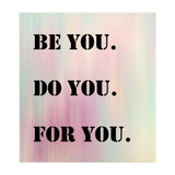 Be You Do You For You Prancheta 1 (Print Only) thumbnail