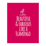 Beautiful and fabulous like a flamingo (Print Only) thumbnail