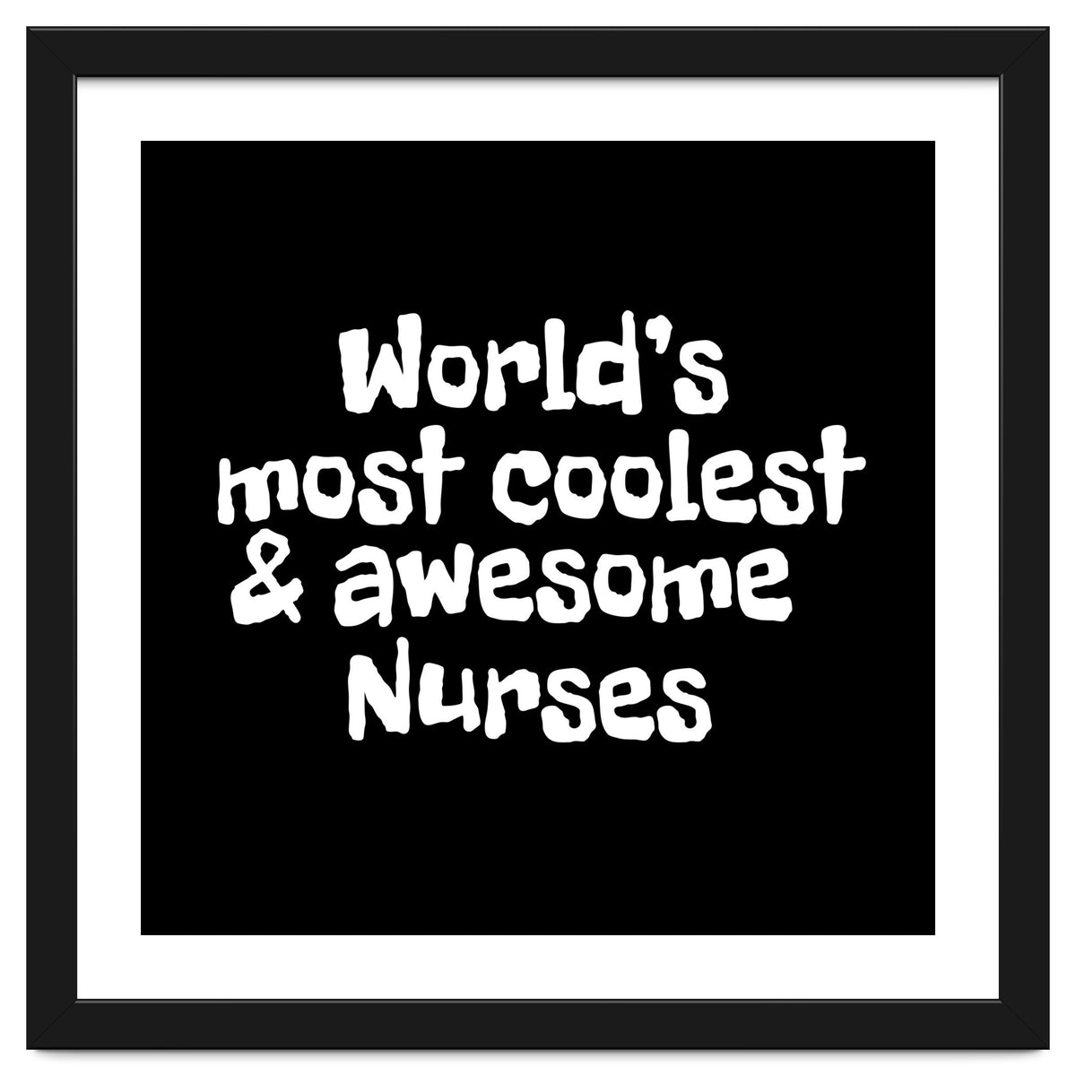 World's most coolest and awesome nurses