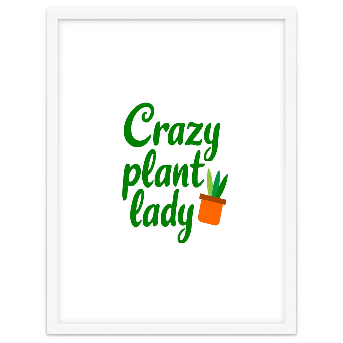 Crazy Plant Lady