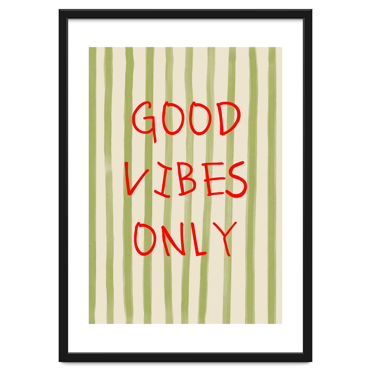 Good Vibes Only