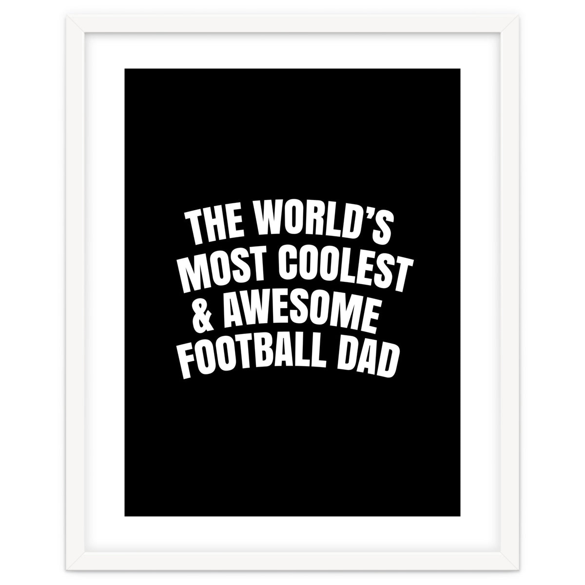 World's most coolest and awesome football dad