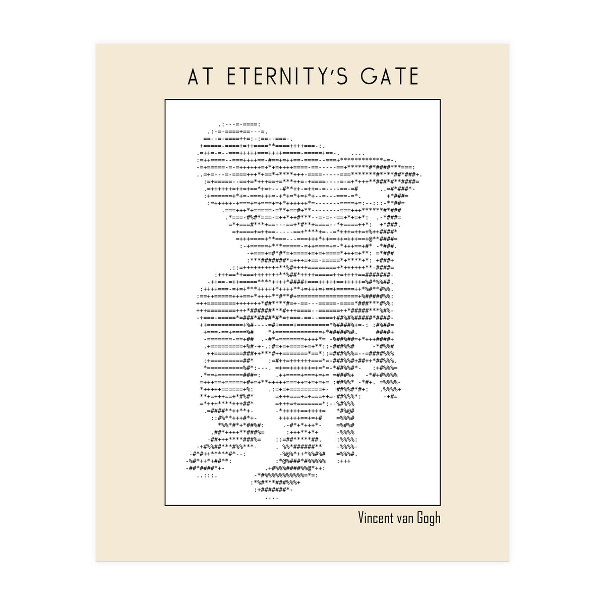 At Eternity’s Gate Vincent Van Gogh – Ascii Art (Print Only)