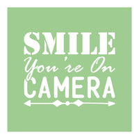 Smile You`re On Camera (Print Only)