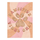 Pawsitive Vibes Only (Print Only) thumbnail