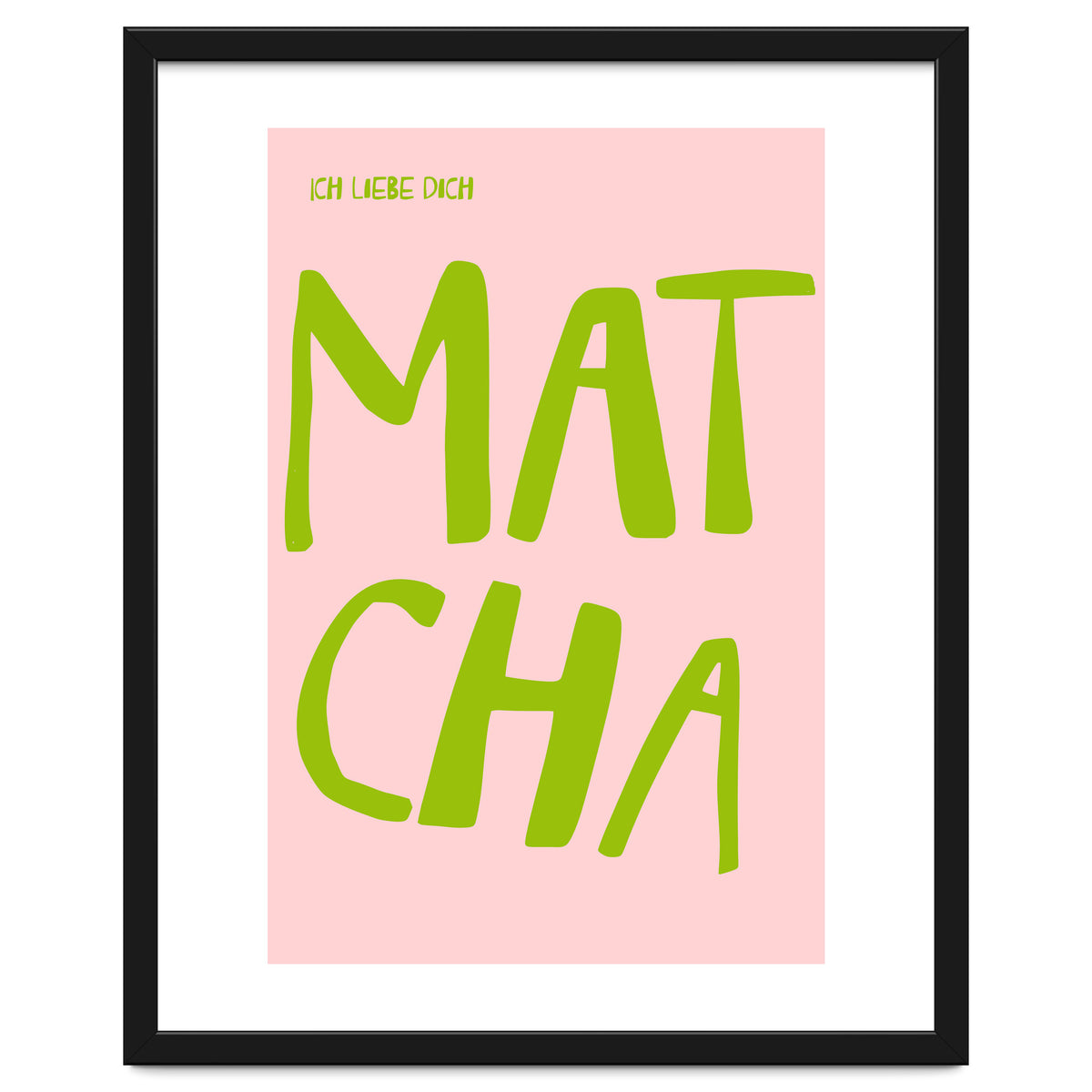 Matcha Typography Kitchen Print, Green Tea Quote Poster for Cozy Cafe Decor