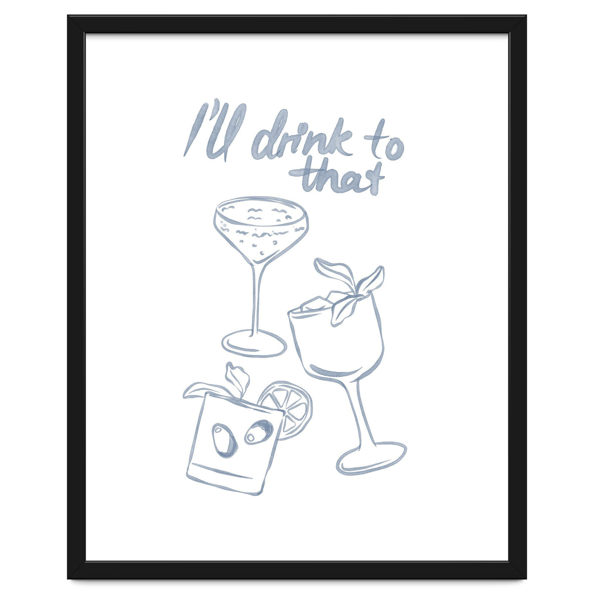 Ill Drink To That