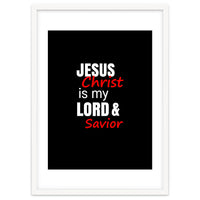 Jesus is my Lord and Savior