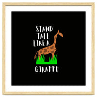 Stand tall like a giraffe