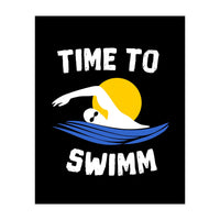 Time To Swimm  (Print Only)