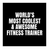 World's most coolest and awesome fitness trainer (Print Only) thumbnail