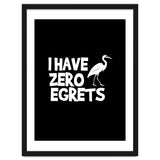 I Have Zero Egrets thumbnail