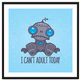 I Can't Adult Today Sad Robot thumbnail