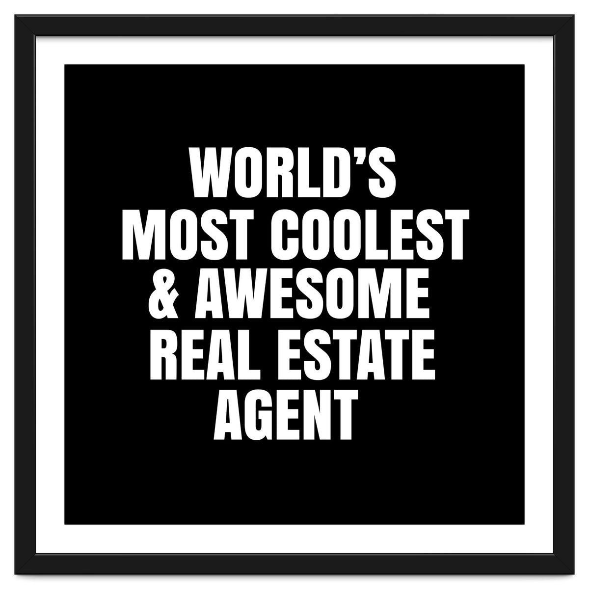 World's most coolest and awesome real estate agent