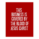 This business is covered by the blood of Jesus  (Print Only) thumbnail