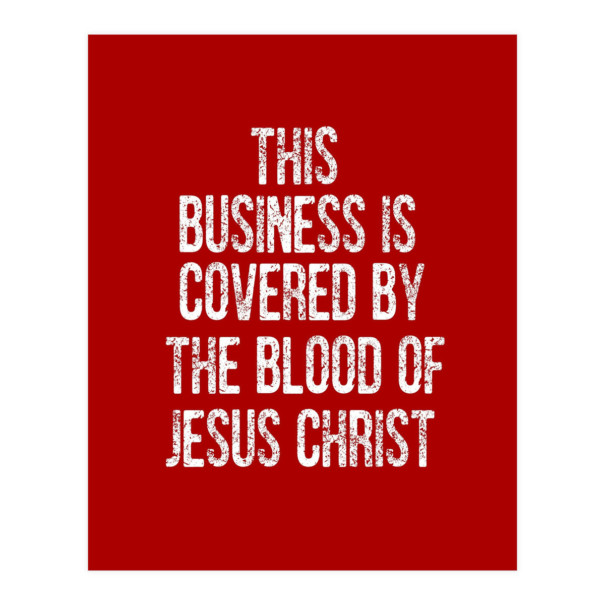 This business is covered by the blood of Jesus  (Print Only)