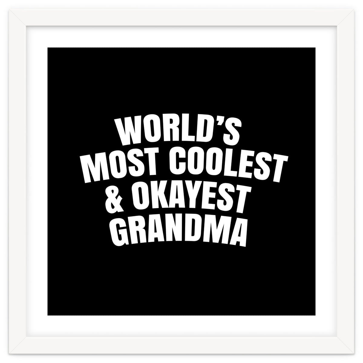 World's most coolest and okayest grandma