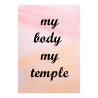 My Body My Temple (Print Only)