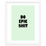 Do Epic Shit, Motivational Quote Poster, Bold Typography Print for Office Decor thumbnail