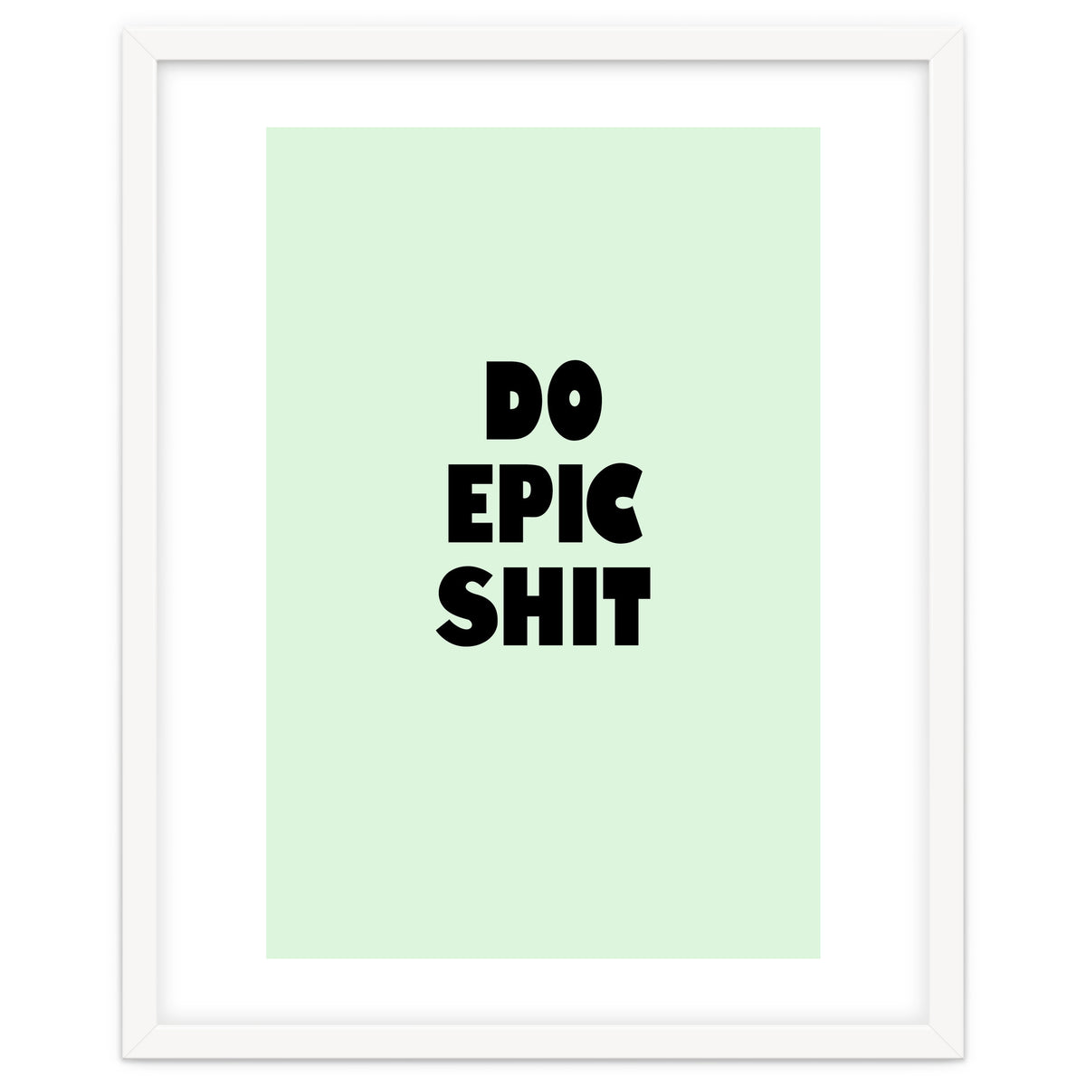 Do Epic Shit, Motivational Quote Poster, Bold Typography Print for Office Decor