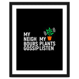 My Neighbours Gossip. My plants listen. thumbnail