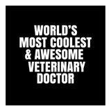 World's most coolest and awesome veterinary doctor (Print Only) thumbnail