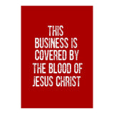 This business is covered by the blood of Jesus  (Print Only) thumbnail