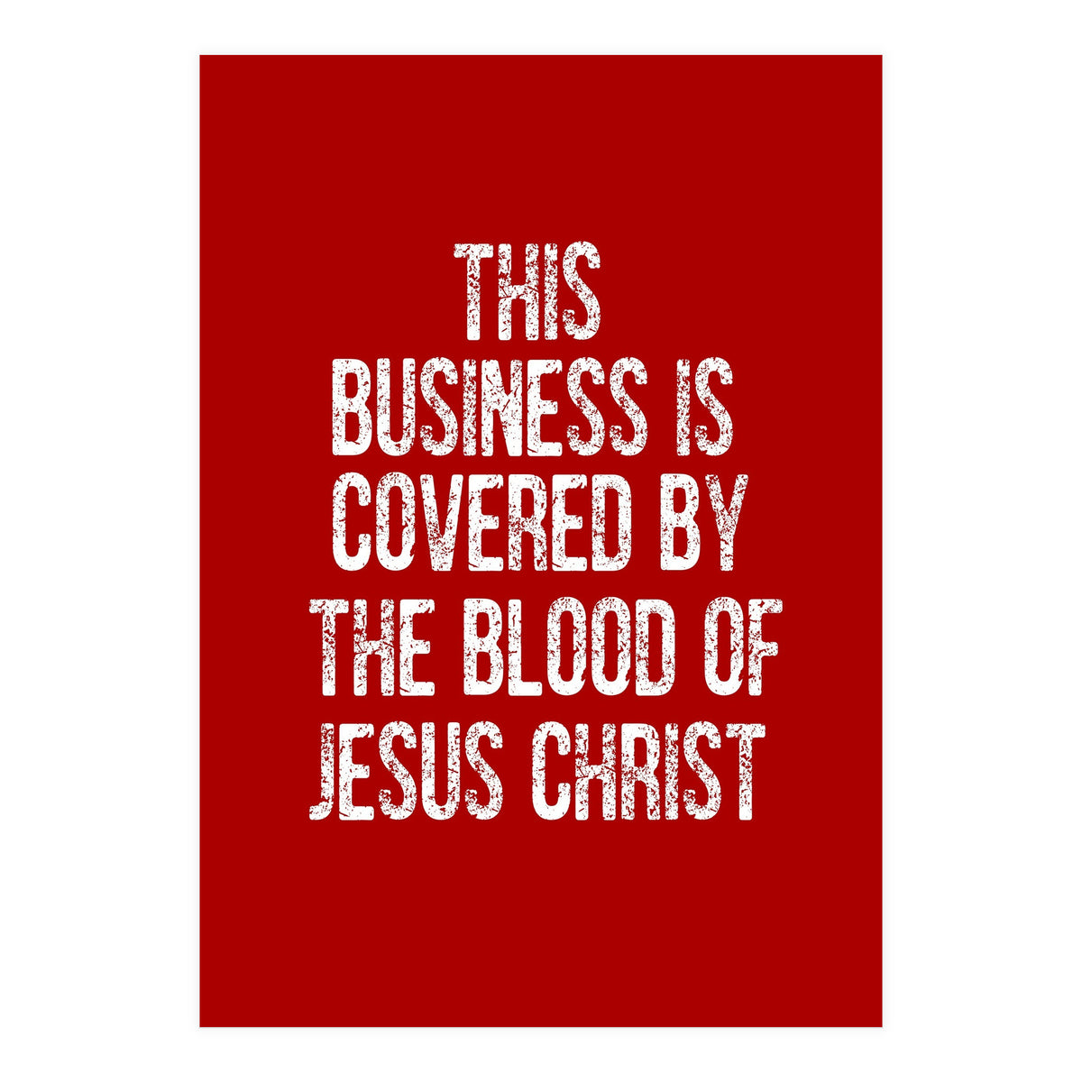 This business is covered by the blood of Jesus  (Print Only)
