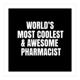 World's most coolest and awesome pharmacist (Print Only) thumbnail