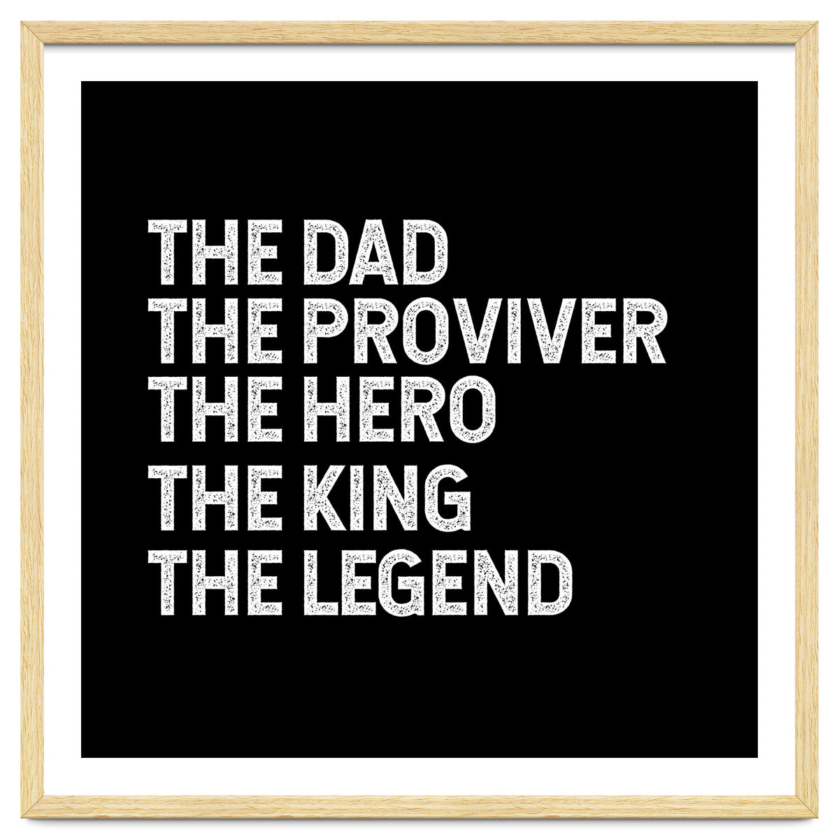 Dad Provider Hero King Legend