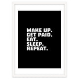 Wake Up Get Paid Eat Sleep Repeat thumbnail