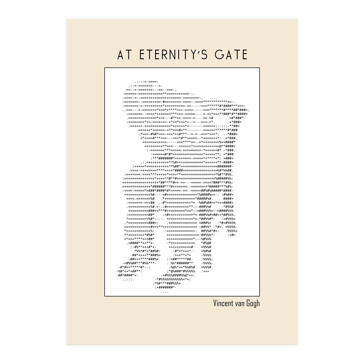 At Eternity’s Gate Vincent Van Gogh – Ascii Art (Print Only)