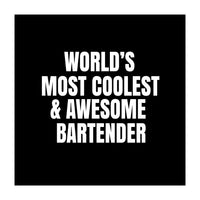 World's most coolest and awesome bartender (Print Only)