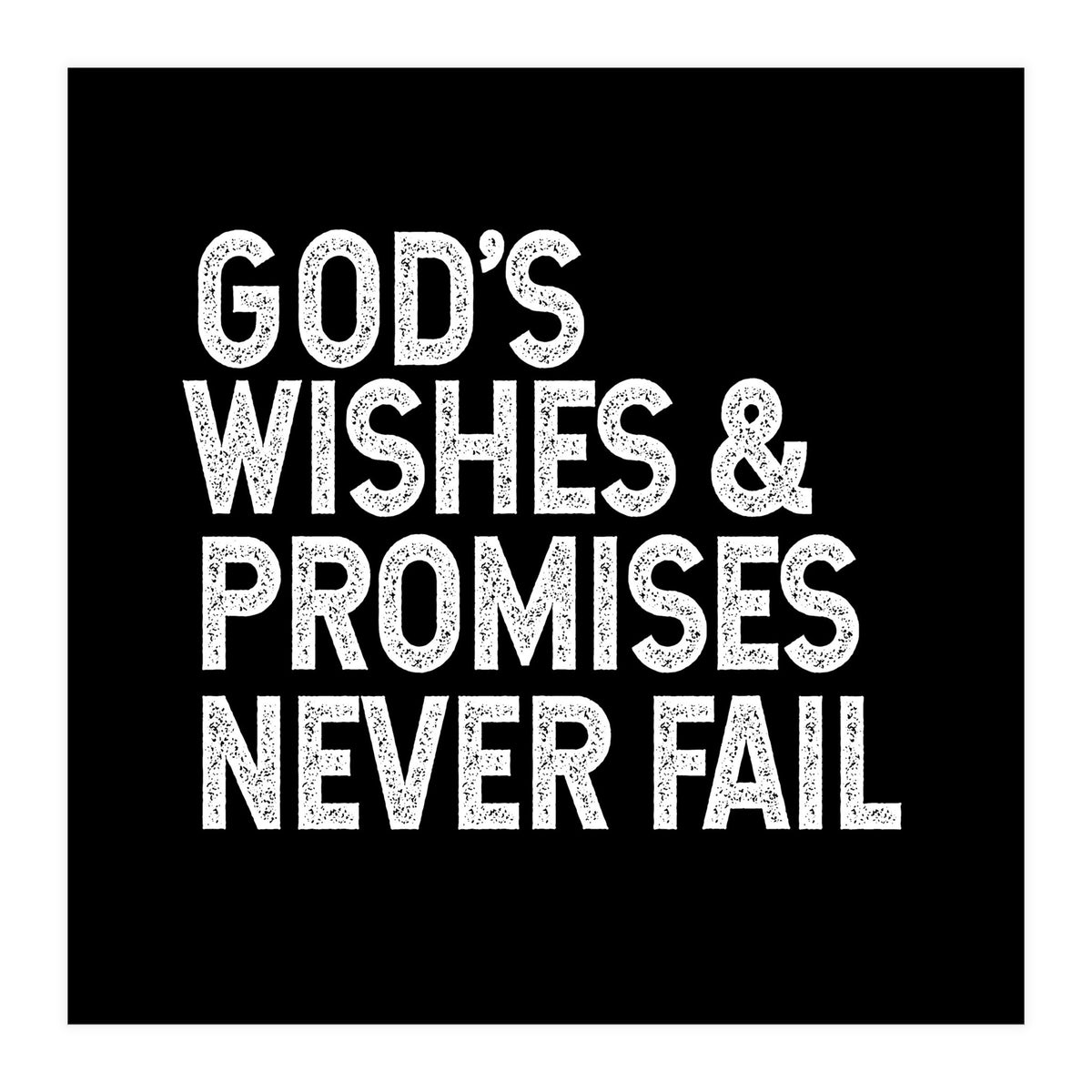 God's wishes and promises never fail (Print Only)