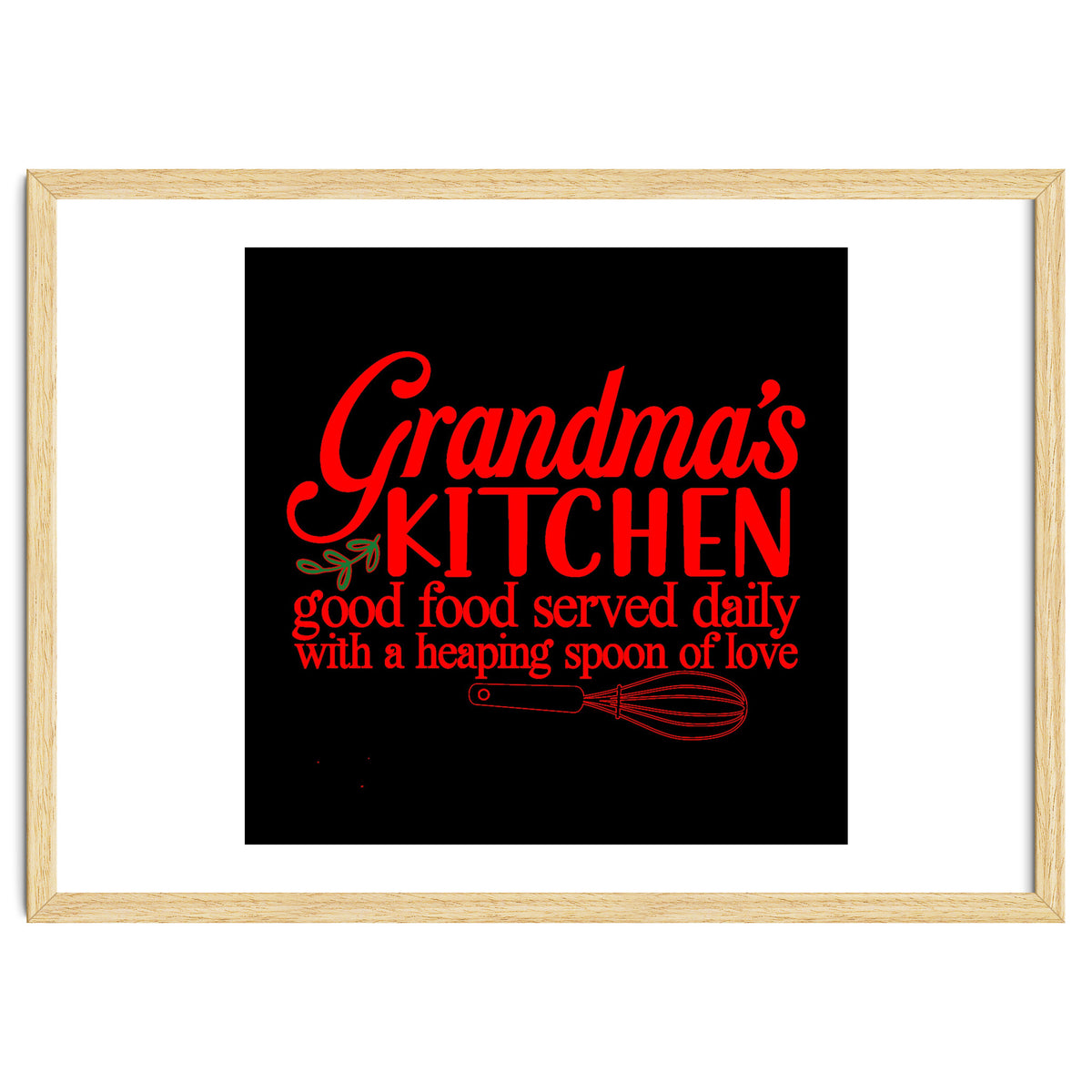 Grandmas Kitchen Good Food Served Daily With A Heaping Spoon Of Love