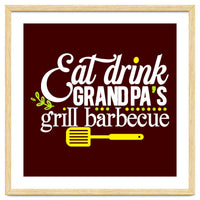 Eat Drink Grandpa's Grill Barbecue