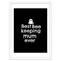 Best bee keeping mum ever