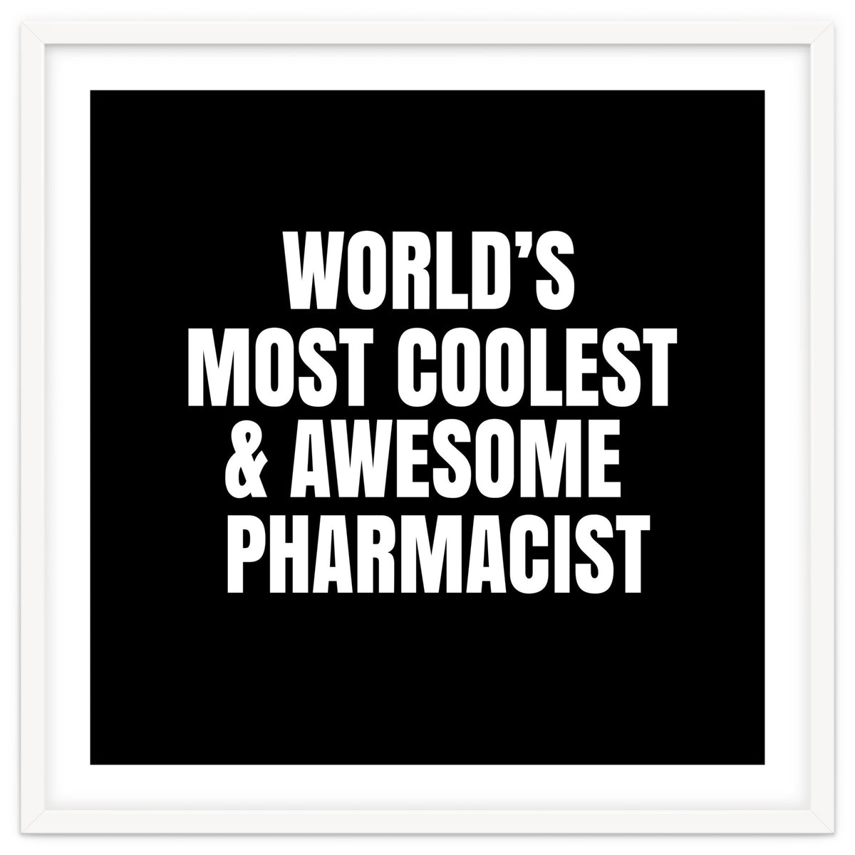 World's most coolest and awesome pharmacist