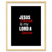 Jesus is my Lord and Savior