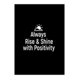 Always rise and shine with positivity  (Print Only) thumbnail
