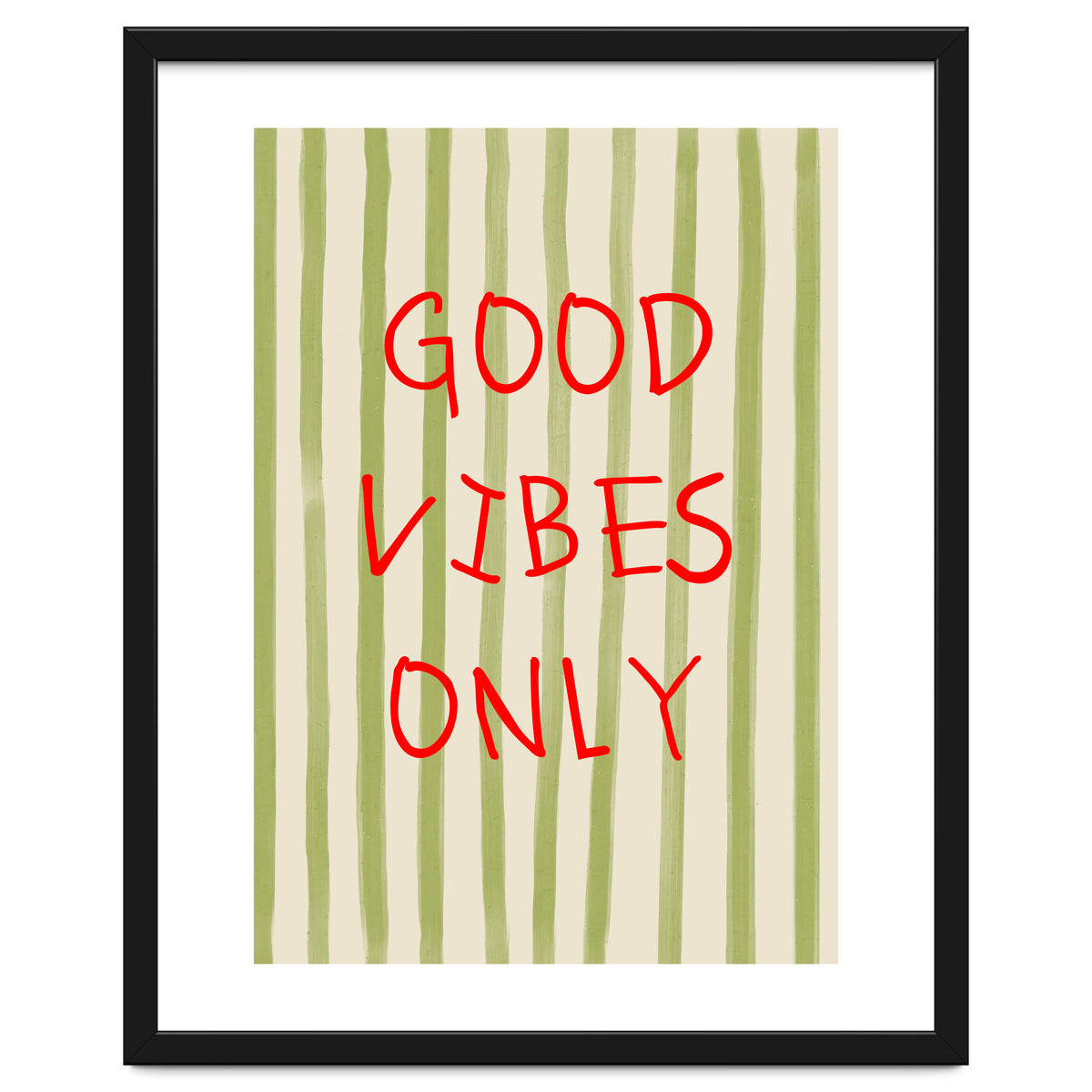 Good Vibes Only