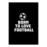 Born To Love Football  (Print Only) thumbnail