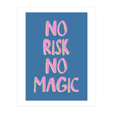No Risk No Magic, No Risk No Story (Print Only) thumbnail