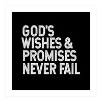 God's wishes and promises never fail (Print Only)