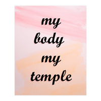 My Body My Temple (Print Only)