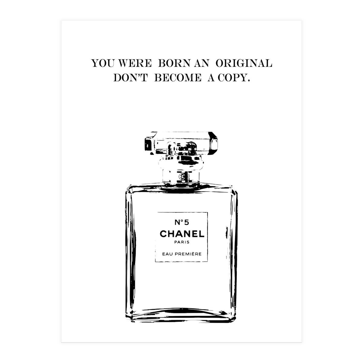 Born Original, Fashion Perfume Bottle Quote Art, Coco Chanel, Chic Decor (Print Only)