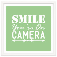 Smile You`re On Camera