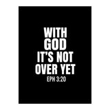 With God Its Not Over Yet (Print Only) thumbnail