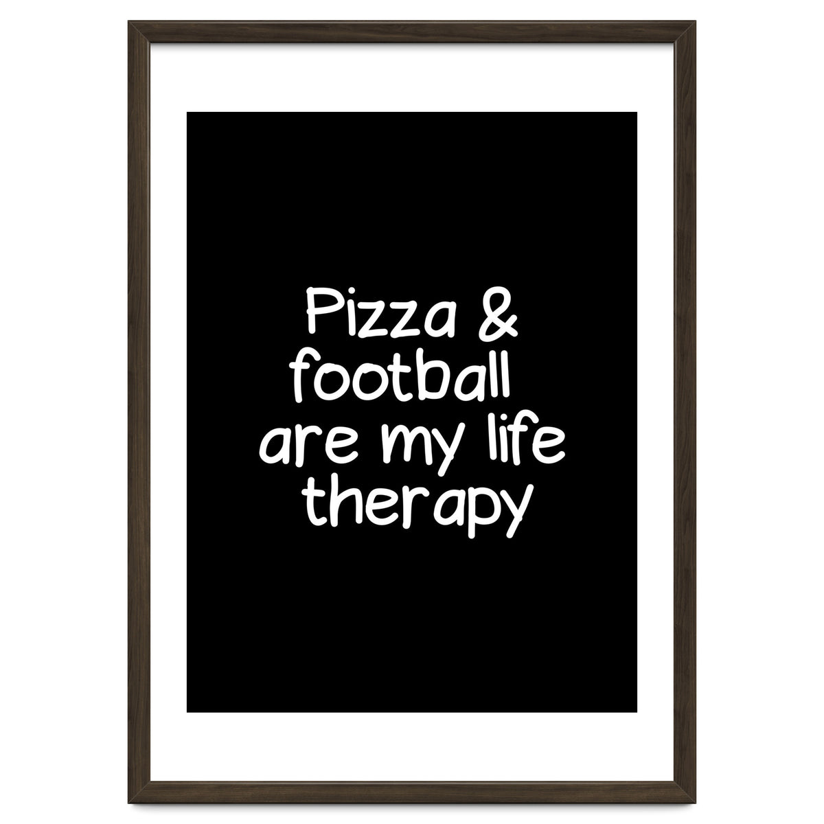 Pizza and football are my life therapy