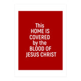 This Home is Covered By The Blood Of Jesus (Print Only) thumbnail